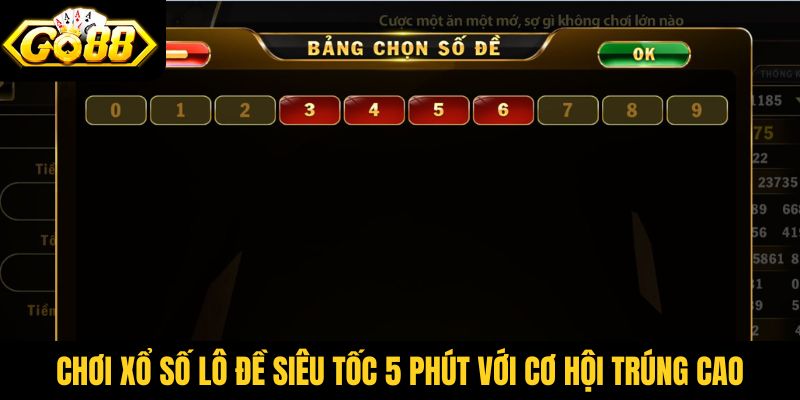 Chơi xổ số lô đề siêu tốc 5 phút với cơ hội trúng cao