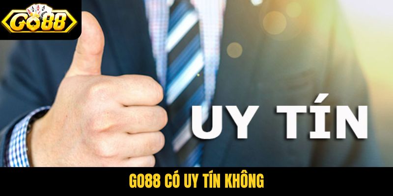 Go88 có uy tín không