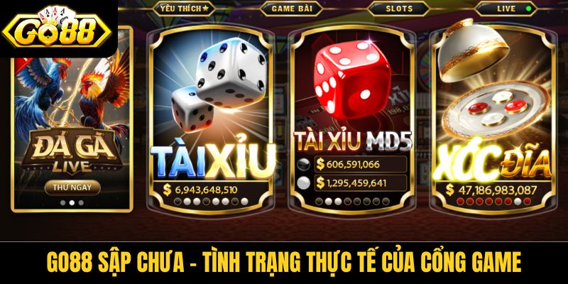 Go88 sập chưa - tình trạng thực tế của cổng game