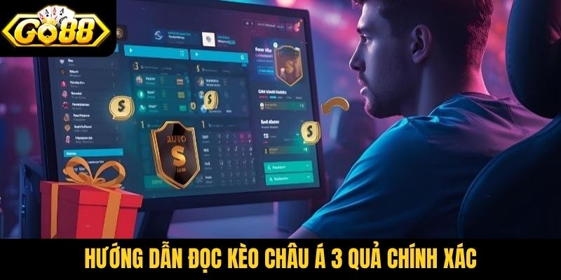 Hướng dẫn đọc kèo châu Á 3 quả chính xác