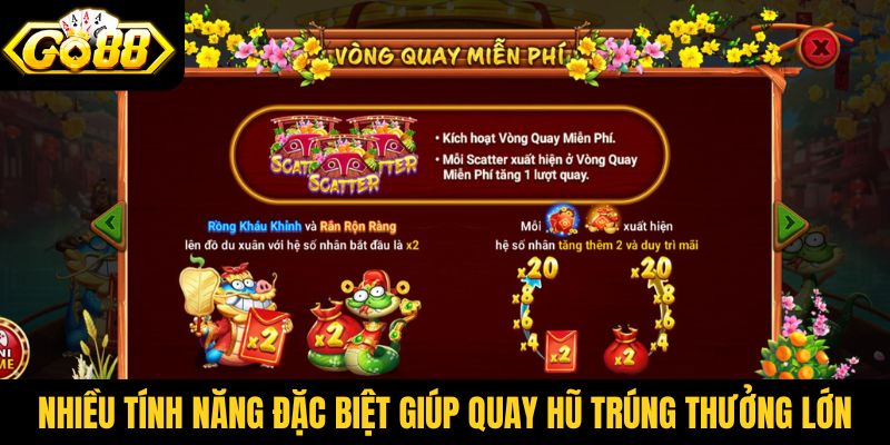 Nhiều tính năng đặc biệt giúp quay hũ trúng thưởng lớn
