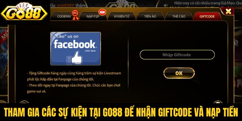 Tham gia các sự kiện tại Go88 để nhận Giftcode và nạp tiền